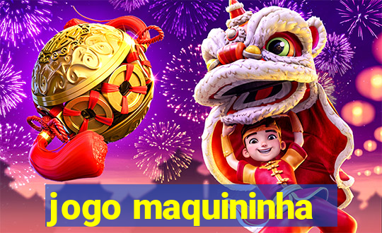 jogo maquininha